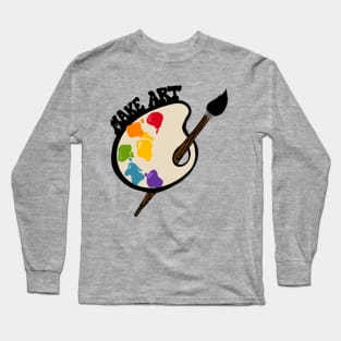 Make Art Long Sleeve T-Shirt